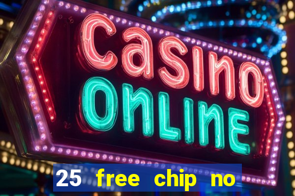 25 free chip no deposit pure casino