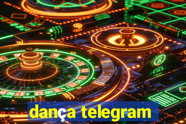 dança telegram