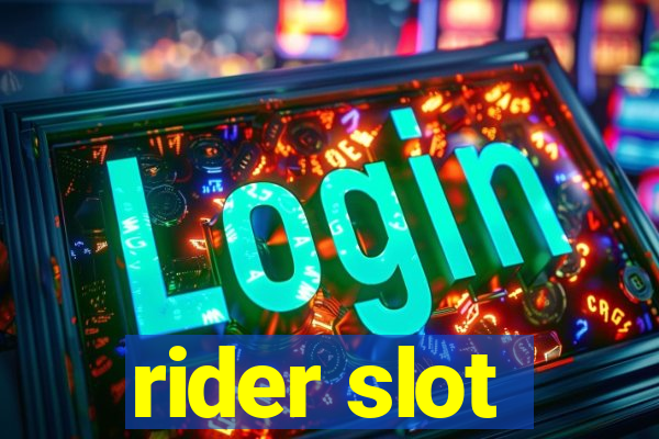 rider slot