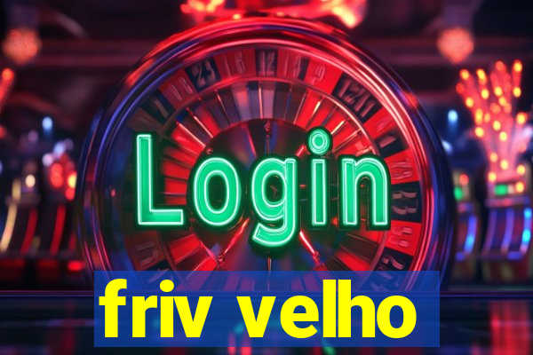 friv velho