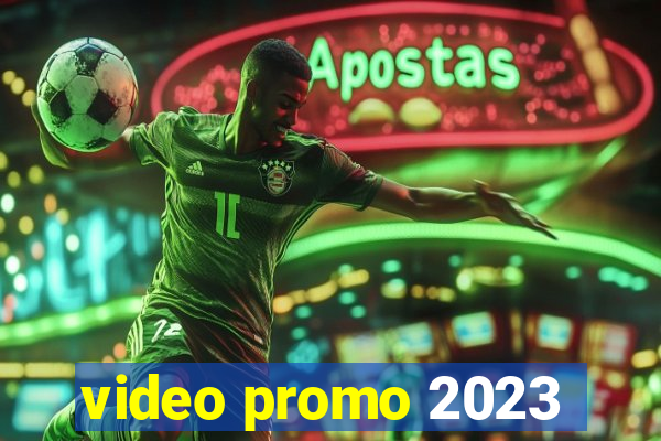 video promo 2023