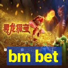 bm bet