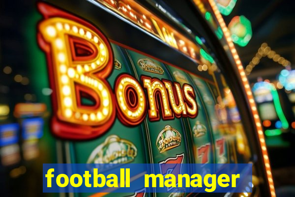 football manager 2021 touch 21.4.0 apk