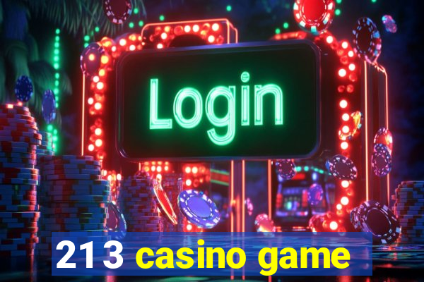 21 3 casino game