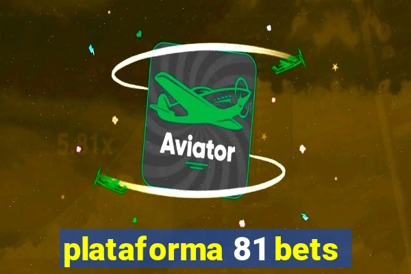 plataforma 81 bets