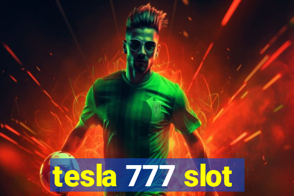 tesla 777 slot