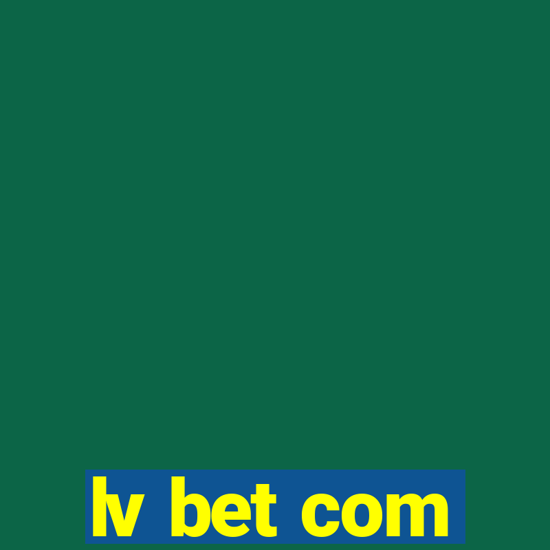 lv bet com