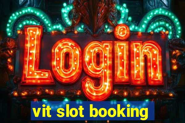 vit slot booking