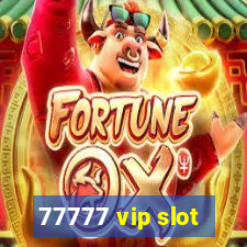 77777 vip slot