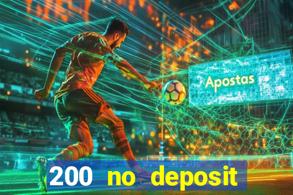 200 no deposit casino bonus