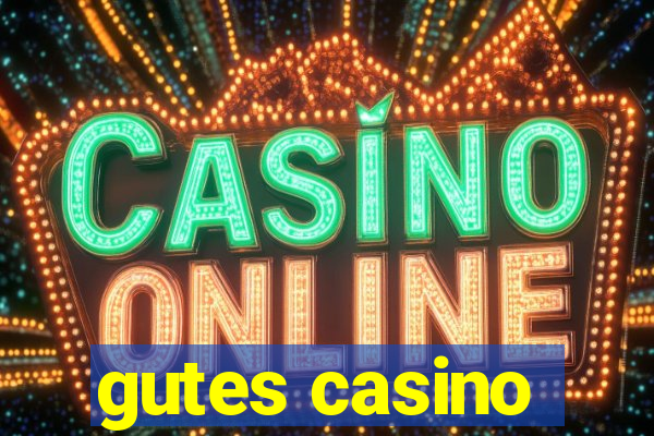 gutes casino