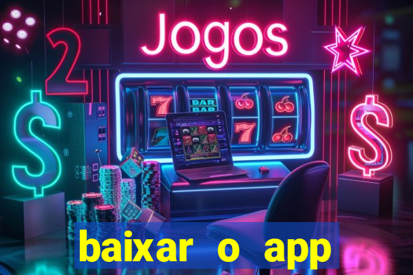 baixar o app estrela bet