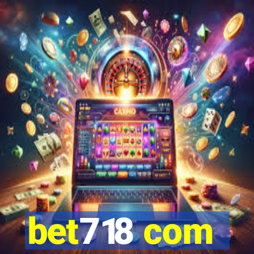 bet718 com