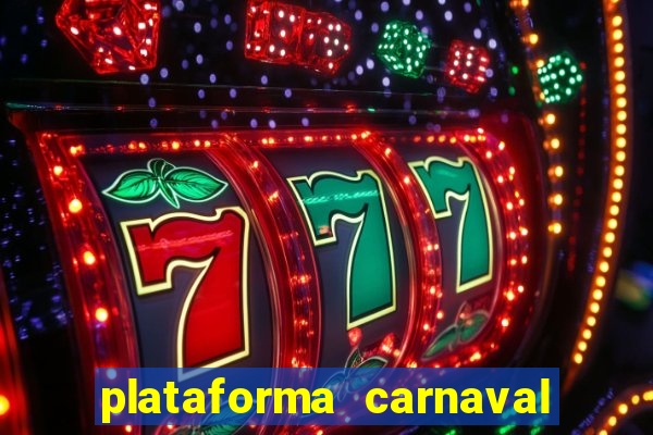 plataforma carnaval de ouro