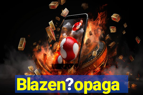 Blazen?opaga