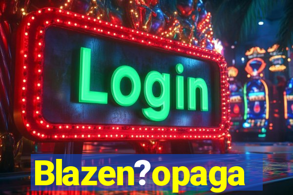 Blazen?opaga