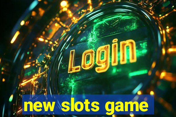 new slots game