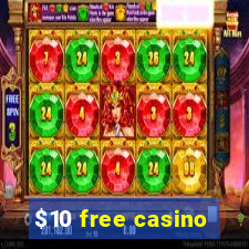 $10 free casino