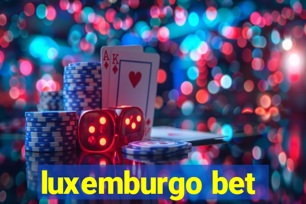 luxemburgo bet