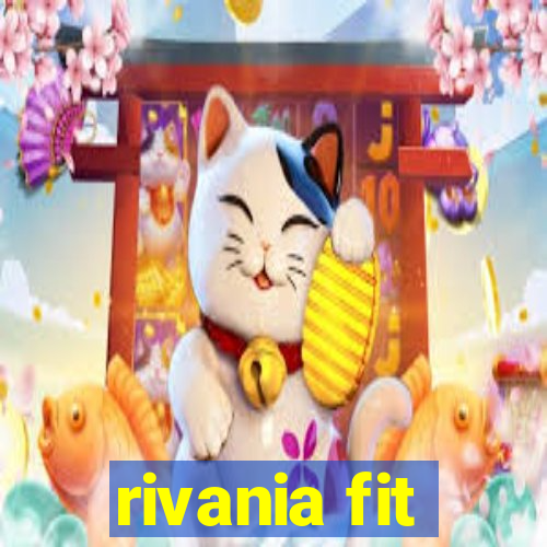 rivania fit