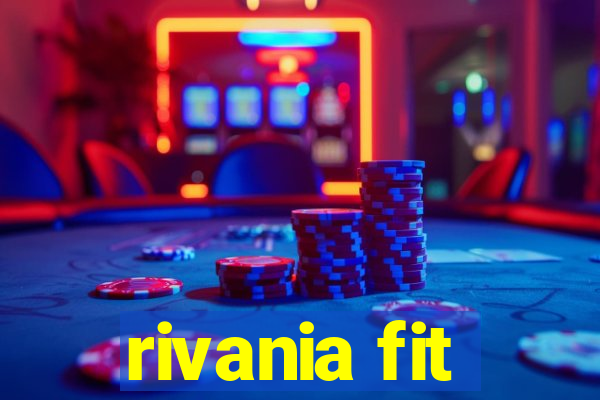 rivania fit