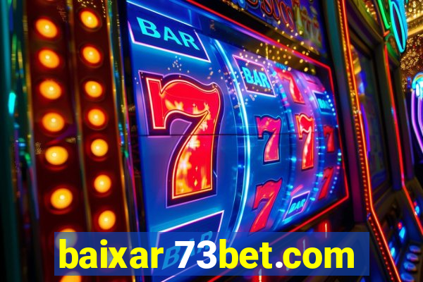 baixar 73bet.com