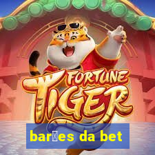 bar玫es da bet