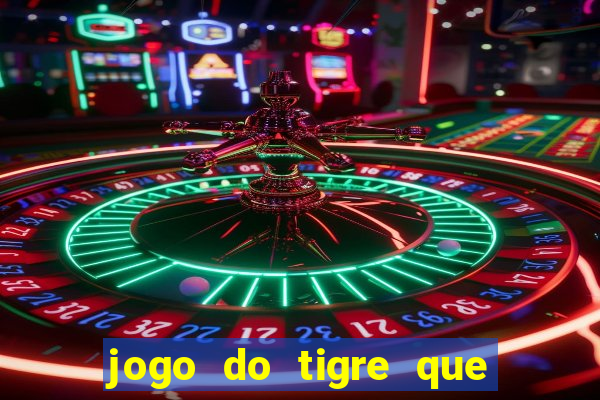 jogo do tigre que paga no cadastro