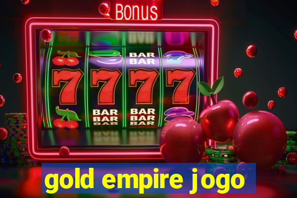 gold empire jogo