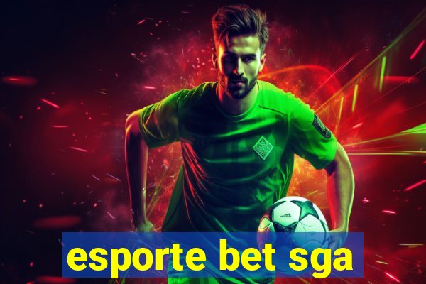 esporte bet sga