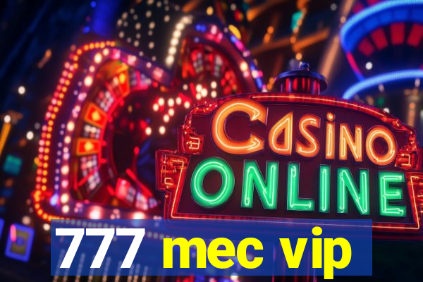 777 mec vip