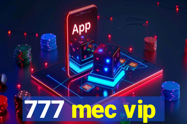 777 mec vip