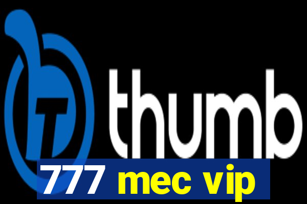 777 mec vip