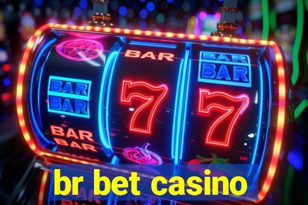 br bet casino