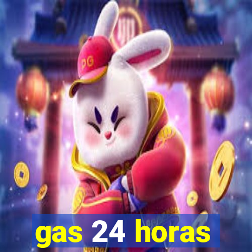 gas 24 horas