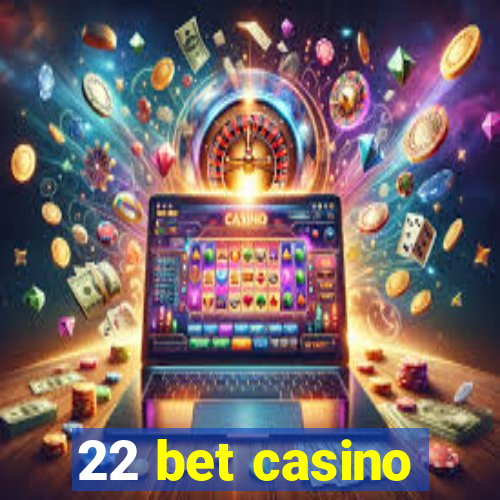 22 bet casino