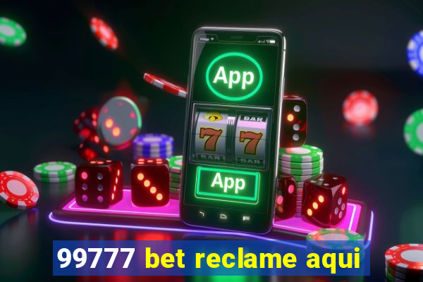 99777 bet reclame aqui