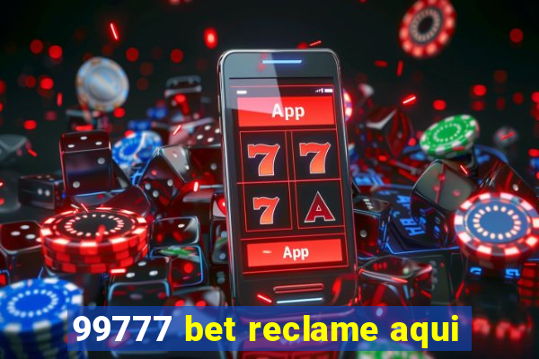 99777 bet reclame aqui