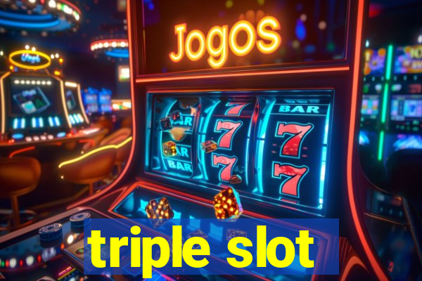 triple slot