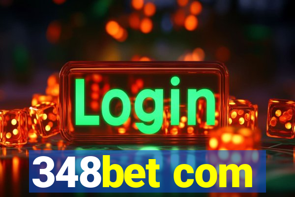 348bet com