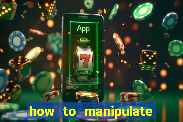 how to manipulate a slot machine