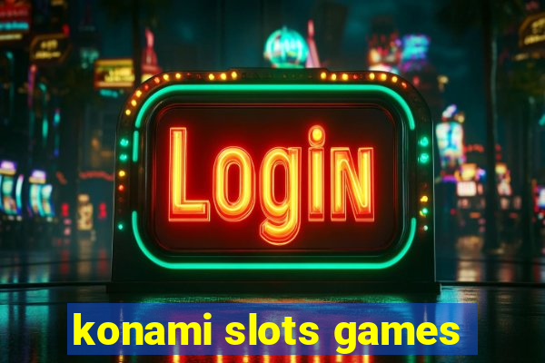 konami slots games