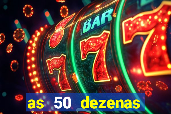 as 50 dezenas melhores de 20 pontos