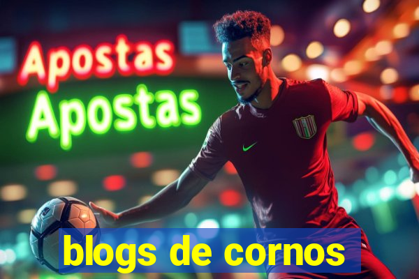 blogs de cornos