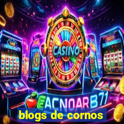 blogs de cornos