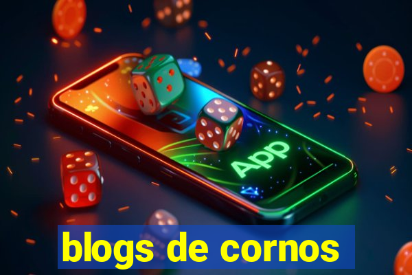 blogs de cornos