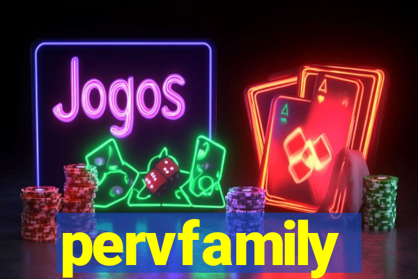 pervfamily