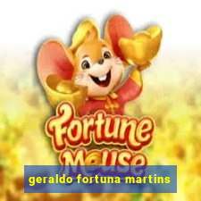 geraldo fortuna martins