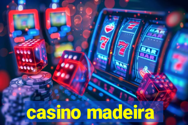 casino madeira