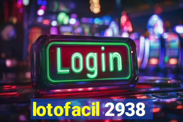 lotofacil 2938